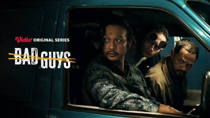 Bad Guys Ep 08 - Masalah Keluarga