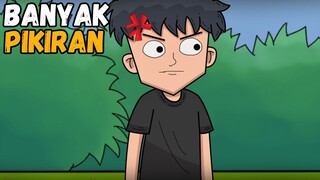 Banyak Pikiran | Animasi Anak Kos