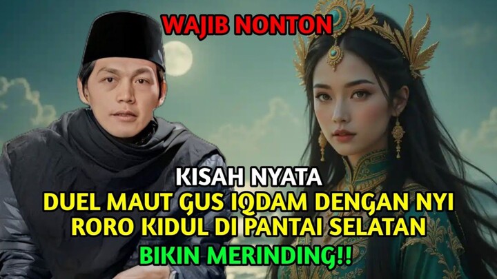 SEDANG VIRAL!! DUEL MAUT GUS IQDAM MELAWAN NYI RORO KIDUL DI PANTAI SELATAN. BIKIN MERINDING...
