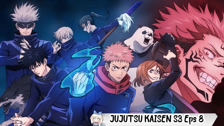 Jujutsu Kaisen S3 Eps 8 Sub Indo