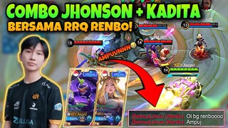 Combo Jhonson + Kadita Bersama RRQ RENBO!