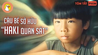 Cậu Bé Có Thể Đoán Trước Được Tương Lai Nhờ Sở Hữu "Haki Quan Sát" |Quạc Review Phim|