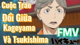 [Haikyu!!] FMV | Cuộc Trao Đổi Giữa Kageyama Và Tsukishima
