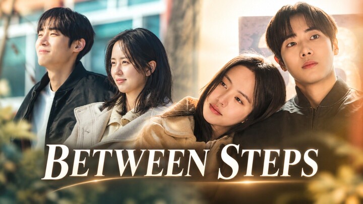 Between Steps Episode 1 Sub Indo