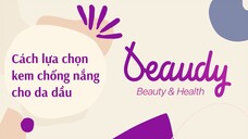 Cách lựa chọn kem chống nắng cho da dầu - Beaudy.vn