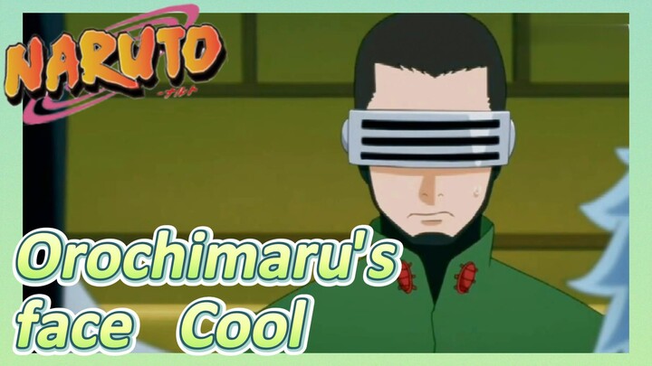 [NARUTO]  Clips | Orochimaru's face Cool
