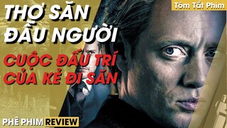 Review Hub: Phim Kinh Điển, Tóm Tắt Phim Thợ Săn Đầu Người, Ai Mới Thực Sự Là Kẻ Đi Săn