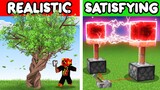 ULTRA REALISTIC vs MOST SATISFYING in Minecraft
