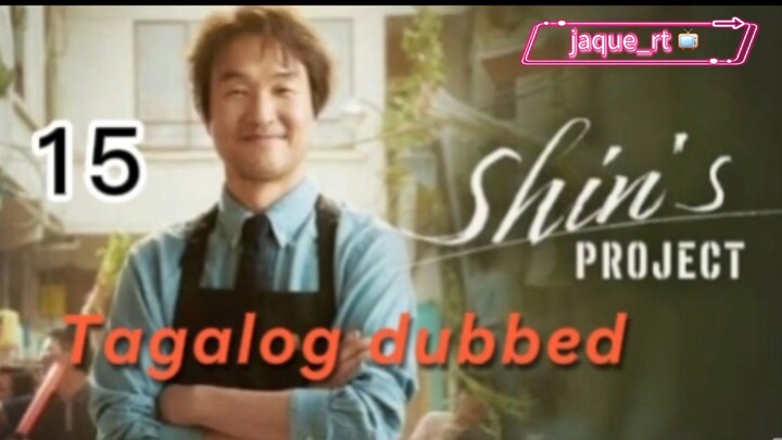 Title: Shin's Project| Kdrama | Tagalog dubbed | Episode 15