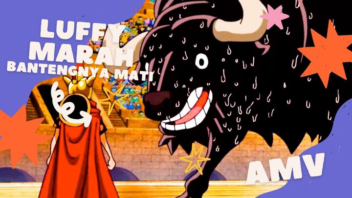 LUFFY MARAH BANTENGNYA MATI [ONE PIECE AMV KEREN]