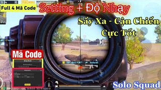 PUBG Mobile | Full 4 Mã Code: Setting + Độ Nhạy - Solo Squad - Sấy Xa - Cận Chiến Cực Tốt | NhâmHNTV