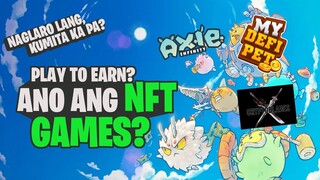 ANO ANG NFT GAMES? PWEDE KUMITA HABANG NAG-LALARO?