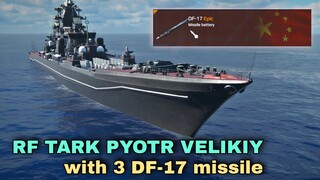 Modern Warships: RF TARK PYOTR VELIKIY equipped with 3 DF-17 missiles. online gameplay.