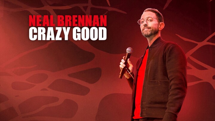 Neal Brennan Tốt điên cuồng - Phụ đề tiếng Việt
