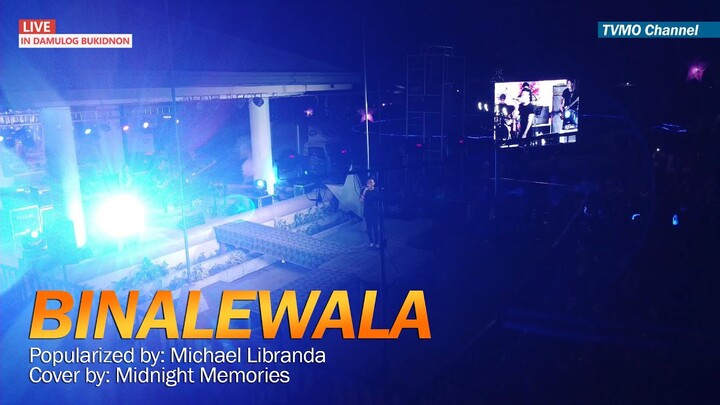 BINALEWALA Cover by Midnight Memories LIVE IN DAMULOG BUKIDNON