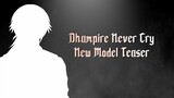 Dhampire Never Cry New Model Teaser (THIS APRIL)
