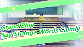 [Grand Blue] How to Say Strange Words Calmly