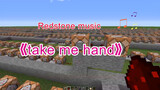 [Âm nhạc] Note Block Studio (Minecraft) - <Take Me Hand>