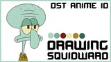 Uwahh Menggamvbar Squidward Tantacles - Spongebob Squarepants (Cartoon Drawing) by OST ANIME ID