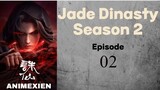 Jade Dynasty season 2 Episode 02 sub indo