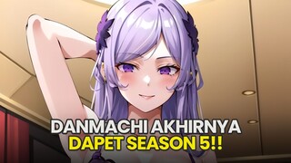 Akhirnya Anime Fantasy Keren ini Punya Season 5 [Danmachi Season 5] #anime