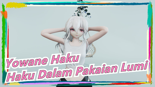 [Yowane Haku] Haku Dalam Pakaian Lumi