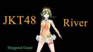 JKT48 - River (Megpoid Gumi Dance Cover)