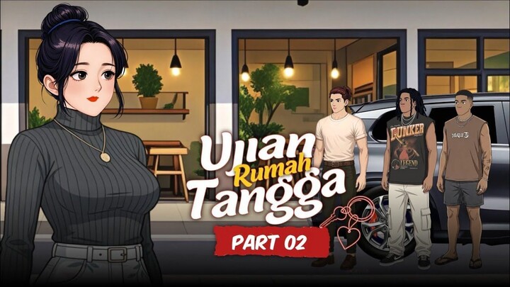 UJIAN RUMAH TANGGA PART 2