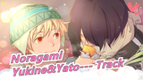 [Noragami/Hand Drawn MAD] Yukine&Yato--- Track