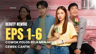 BEAUTY NEWBIE | EPISODE 1-14