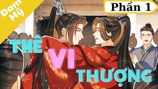 [Review Đam Mỹ] Thê Vi Thượng - Lục Dã Thiên Hạc | Phần 1