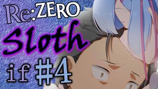 Rem:IF - Re:Zero Sloth IF Story (Part 4)