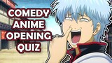 Anime Opening Quiz | (COMEDY ANIME EDITION)