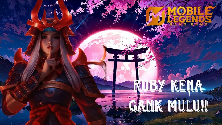 HAHA KAMI GANK RUBY BIAR KENA MENTAL‼️