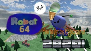 Robot 64 - How to get the Eggscream in 2020!