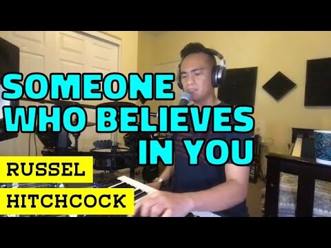 SOMEONE WHO BELIEVES IN YOU - Russel Hitchcock (Cover by Bryan Magsayo - Online Request)