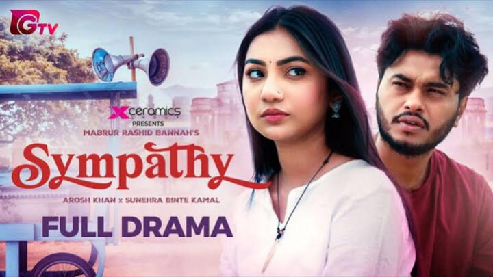 Sympathy Bangla New Natok #Arosh Khan #Sunerah Binte Kamal #bangla new natok 2025