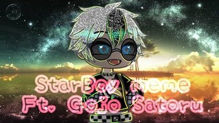 ~StarBoy Meme~ Gojo Satoru //Jujutsu Kaisen // RyuuxElixir // GC