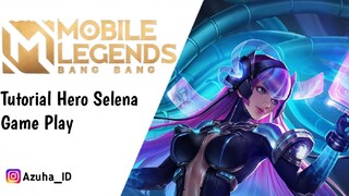 [MLBB] Tutorial Hero Selena + Game Play Santai