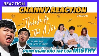 Misthy thích thằng Mập??? Channy Reaction phim ngắn của Misthy!!!!