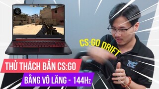 Thử Thách Bắn CS:GO Bằng... VÔ LĂNG "Mù Mắt" Trên Laptop Core i5, Màn Hình 144Hz - Acer Nitro 5 2020