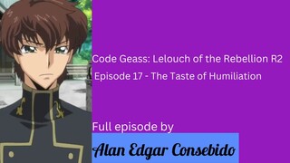 Code Geass: Lelouch of the Rebellion R2 Episode 17 – The Taste of Humiliation