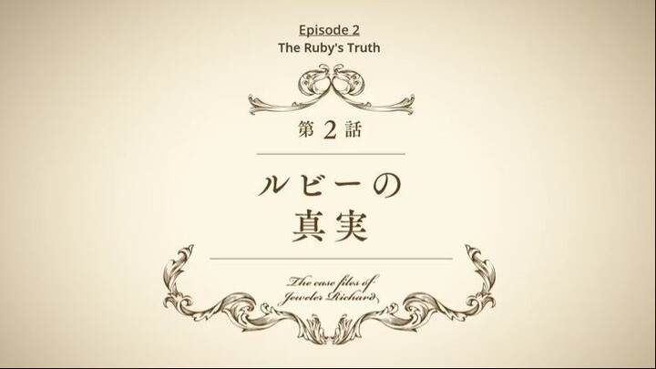 The Case Files Of Jeweler Richard EP.2