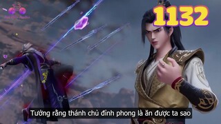 EP1132 | Diệt sát thánh chủ đỉnh phpng của Không Hải tộc | Võ Thần Chúa Tể