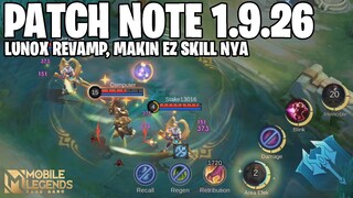 LUNOX REVAMP, SUN REVAMP, BADANG REVAMP, AIRBONE NERF, ARGUS REVAMP - PATCH NOTE 1.9.26 MLBB