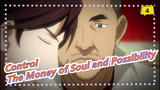 [Control - The Money of Soul and Possibility] [BD 1080P] Huameng&Shuguang_A4