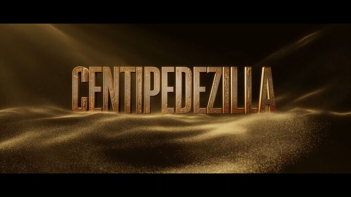 Centipedezilla 2027 Trailer