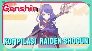 [Genshin, Kompilasi] Raiden Shogun: hancurlah