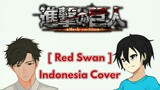 【 Red Swan 】YOSHIKI feat. HYDE【 Indonesia Cover 】【 Arpey x Ali 】Shingeki no Kyojin OP