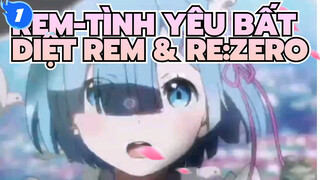 Rem - Tình Yêu Bất Diệt | Re: Zero_1